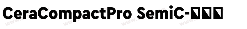 CeraCompactPro SemiC字体转换